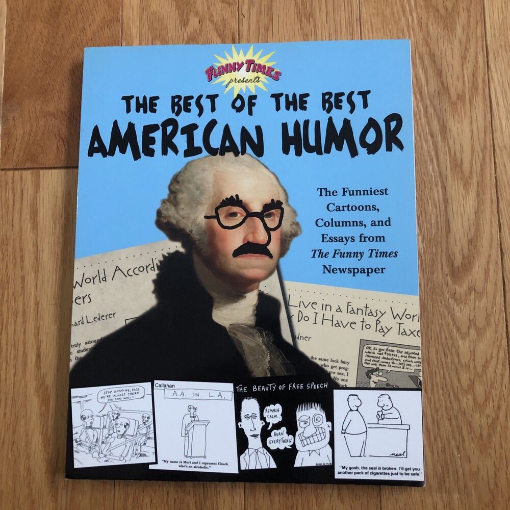The Best of the Best American Humor: The Funniest Cartoons, Columns, and Essays